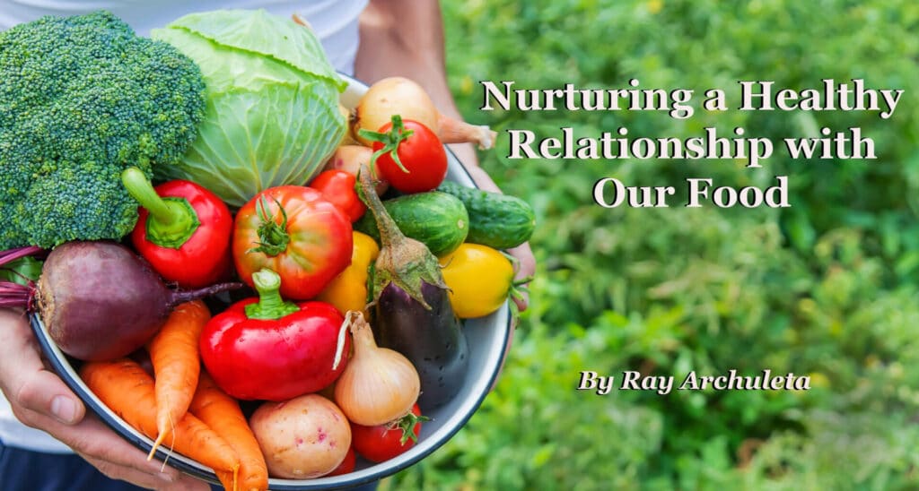 Nurturing a Healthy Relationship with Our Food
