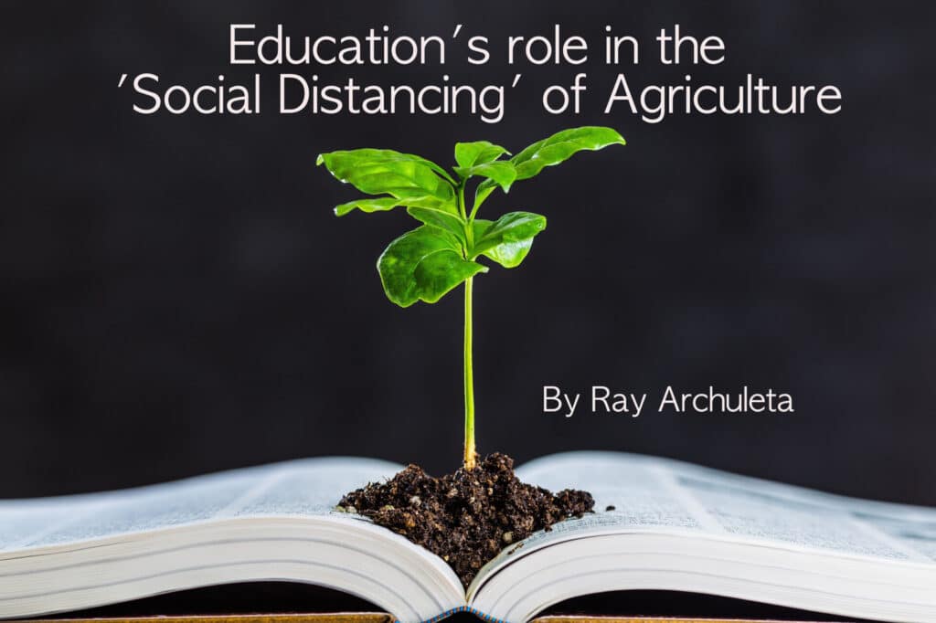 Education and the “Social Distancing” of Agriculture Education and the “Social Distancing” of Agriculture