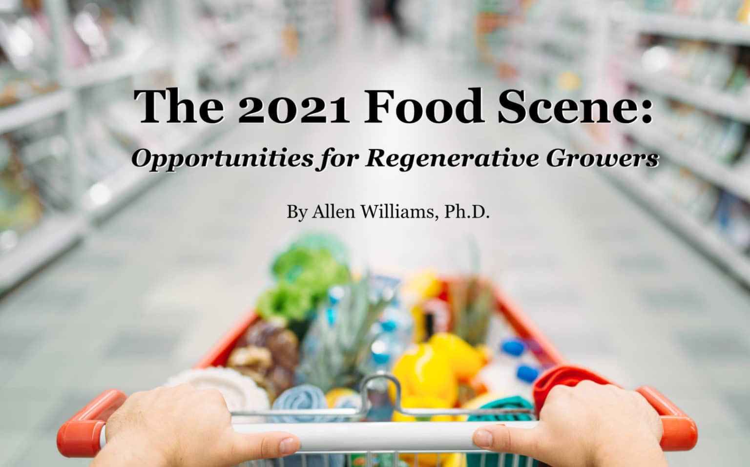 The 2021 Food Scene: - Understanding Ag