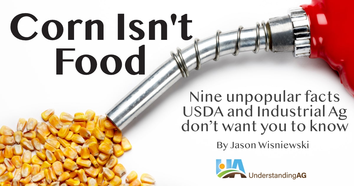 Corn isn't Food Understanding Ag