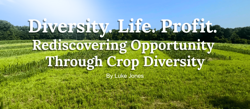Diversity. Life. Profit. Rediscovering Opportunity Through Crop Diversity (2)